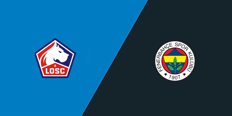 Nhận định, soi kèo Lille vs Fenerbahce 01h30 ngày 07/08